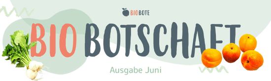 Biobotschaft Juni 2026