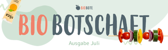 Biobotschaft Juli 2026