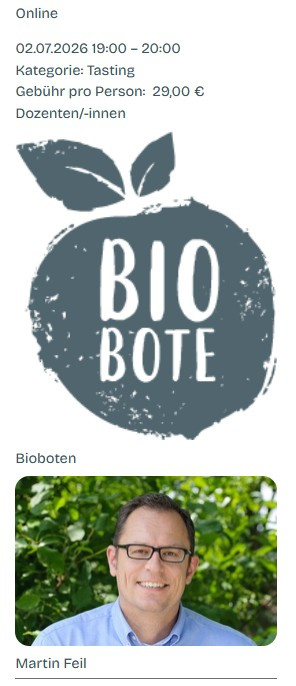 KI generiert: Biobote-Event am 02.07.2026, 19-20 Uhr. Kategorie: Tasting, Gebühr: 29 €, Dozent: Martin Feil.