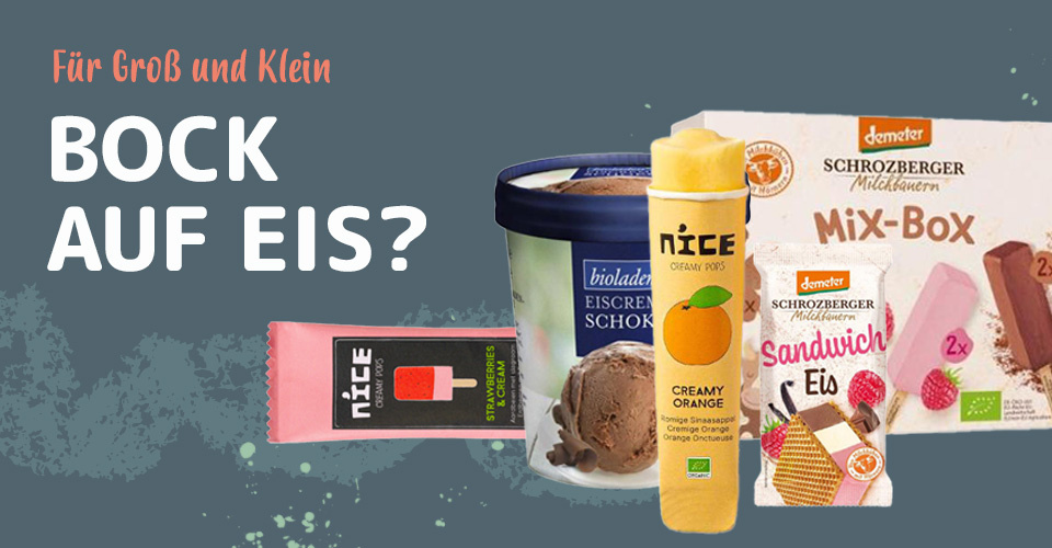 Verschiedene Eissorten mit dem Text: "Für Groß und Klein BOCK AUF EIS?"