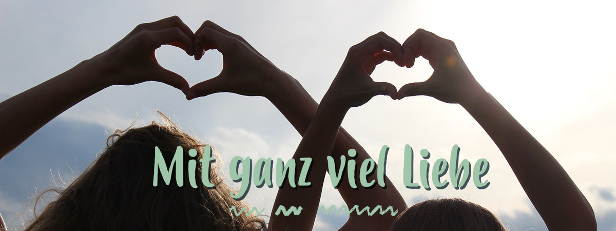 Header "mit ganz viel Liebe"