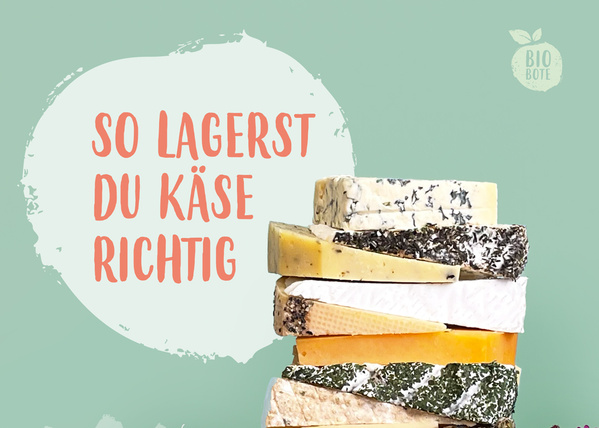 Käse Lagertipps